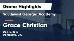 Southwest Georgia Academy  vs Grace Christian Game Highlights - Dec. 5, 2019
