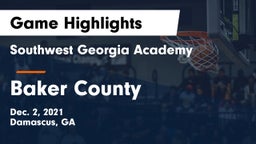 Southwest Georgia Academy  vs Baker County Game Highlights - Dec. 2, 2021