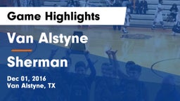 Van Alstyne  vs Sherman  Game Highlights - Dec 01, 2016