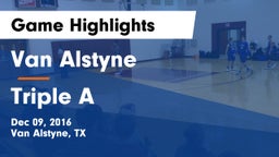 Van Alstyne  vs Triple A Game Highlights - Dec 09, 2016