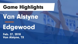 Van Alstyne  vs Edgewood  Game Highlights - Feb. 27, 2018