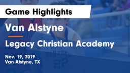 Van Alstyne  vs Legacy Christian Academy  Game Highlights - Nov. 19, 2019