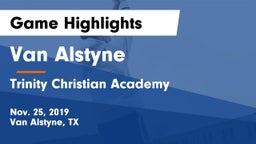 Van Alstyne  vs Trinity Christian Academy  Game Highlights - Nov. 25, 2019