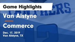 Van Alstyne  vs Commerce  Game Highlights - Dec. 17, 2019