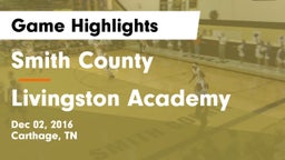Smith County  vs Livingston Academy  Game Highlights - Dec 02, 2016