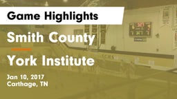 Smith County  vs York Institute Game Highlights - Jan 10, 2017