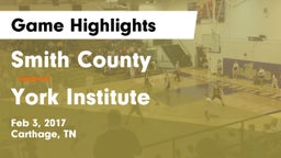 Smith County  vs York Institute Game Highlights - Feb 3, 2017