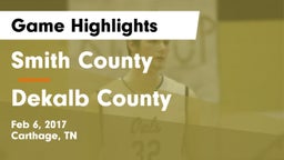 Smith County  vs Dekalb County Game Highlights - Feb 6, 2017