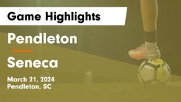 Pendleton  vs Seneca  Game Highlights - March 21, 2024