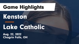 Kenston  vs Lake Catholic  Game Highlights - Aug. 22, 2022