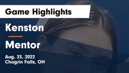 Kenston  vs Mentor  Game Highlights - Aug. 23, 2022