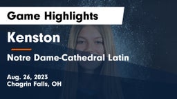 Kenston  vs Notre Dame-Cathedral Latin  Game Highlights - Aug. 26, 2023