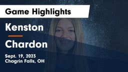 Kenston  vs Chardon  Game Highlights - Sept. 19, 2023