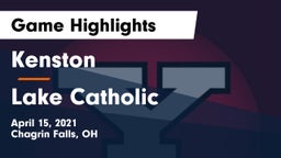 Kenston  vs Lake Catholic  Game Highlights - April 15, 2021