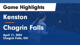Kenston  vs Chagrin Falls  Game Highlights - April 11, 2024