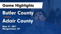 Butler County  vs Adair County Game Highlights - May 27, 2021