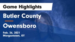 Butler County  vs Owensboro  Game Highlights - Feb. 26, 2021