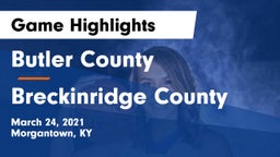 Butler County  vs Breckinridge County  Game Highlights - March 24, 2021