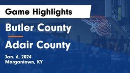 Butler County  vs Adair County  Game Highlights - Jan. 6, 2024