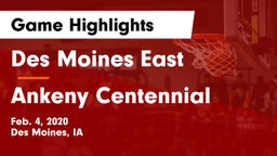 Des Moines East  vs Ankeny Centennial  Game Highlights - Feb. 4, 2020