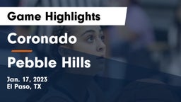 Coronado  vs Pebble Hills  Game Highlights - Jan. 17, 2023
