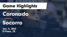 Coronado  vs Socorro  Game Highlights - Jan. 3, 2023