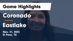 Coronado  vs Eastlake  Game Highlights - Nov. 21, 2023