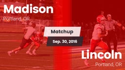 Matchup: Madison  vs. Lincoln  2016