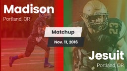 Matchup: Madison  vs. Jesuit  2016