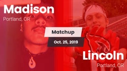 Matchup: Madison  vs. Lincoln  2019