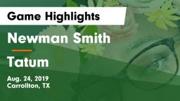 Newman Smith  vs Tatum  Game Highlights - Aug. 24, 2019