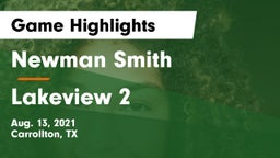 Newman Smith  vs Lakeview 2 Game Highlights - Aug. 13, 2021