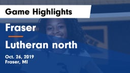 Fraser  vs Lutheran north Game Highlights - Oct. 26, 2019