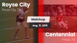 Matchup: Royse City High vs. Centennial  2018