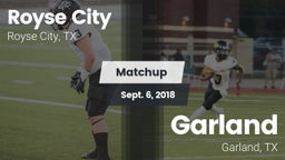 Matchup: Royse City High vs. Garland  2018