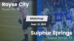Matchup: Royse City High vs. Sulphur Springs  2018