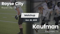 Matchup: Royse City High vs. Kaufman  2018