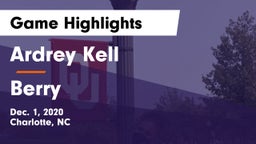 Ardrey Kell  vs Berry Game Highlights - Dec. 1, 2020
