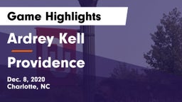 Ardrey Kell  vs Providence Game Highlights - Dec. 8, 2020