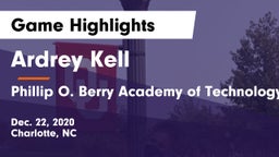 Ardrey Kell  vs Phillip O. Berry Academy of Technology Game Highlights - Dec. 22, 2020