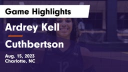 Ardrey Kell  vs Cuthbertson  Game Highlights - Aug. 15, 2023