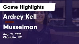 Ardrey Kell  vs Musselman  Game Highlights - Aug. 26, 2023