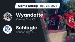 Recap: Wyandotte  vs. Schlagle  2021