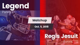 Matchup: Legend  vs. Regis Jesuit  2018