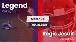 Matchup: Legend  vs. Regis Jesuit  2020