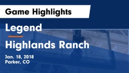 Legend  vs Highlands Ranch  Game Highlights - Jan. 18, 2018