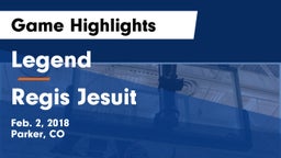 Legend  vs Regis Jesuit  Game Highlights - Feb. 2, 2018