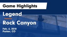 Legend  vs Rock Canyon  Game Highlights - Feb. 6, 2018