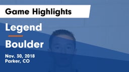 Legend  vs Boulder  Game Highlights - Nov. 30, 2018