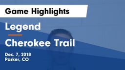 Legend  vs Cherokee Trail Game Highlights - Dec. 7, 2018